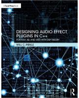 Designing Audio Effect Plugins in C++: For AAX, AU, and VST3 with DSP Theory (2nd Edition) by Will Pirkle