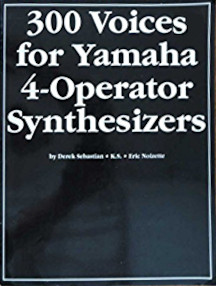 300 Voices for Yamaha 4-Operator Synthesizers