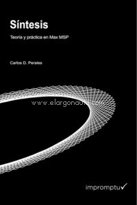 Síntesis Teoría y práctica en Max MSP by Carlos David Perales Cejudo
